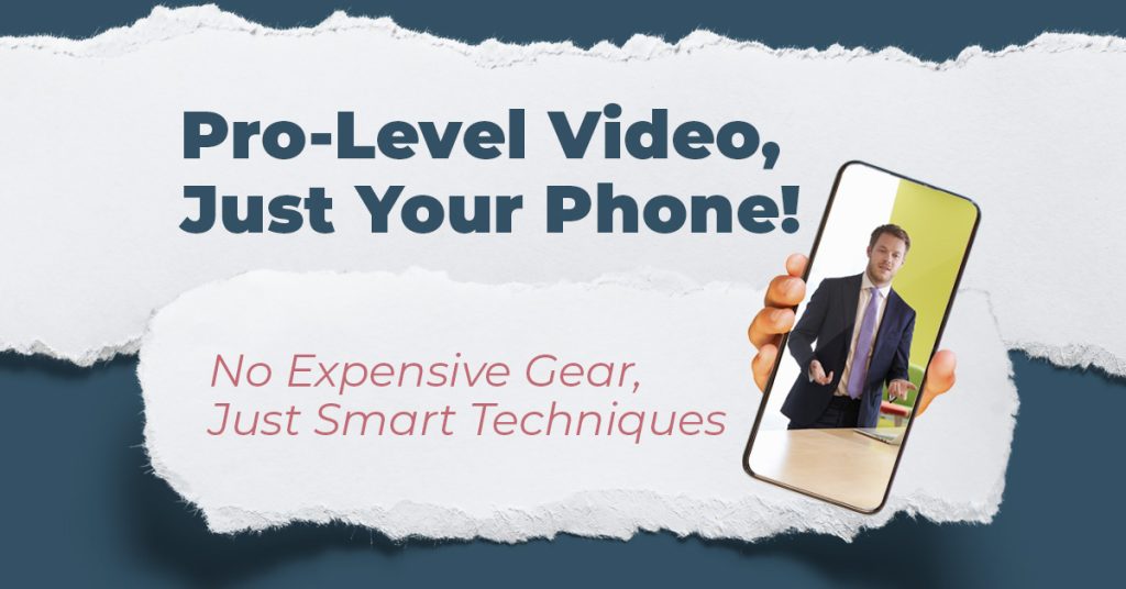 pro-level-video-just-your-phone-no-expensive-gear-just-smart-techniques