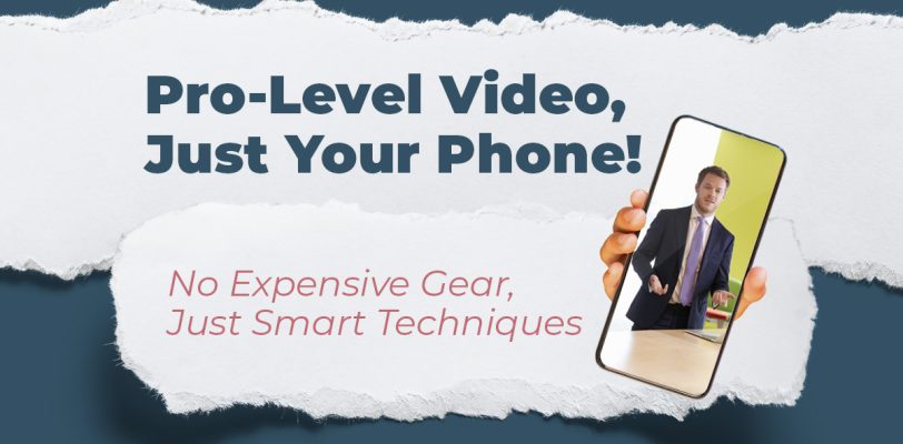 pro-level-video-just-your-phone-no-expensive-gear-just-smart-techniques