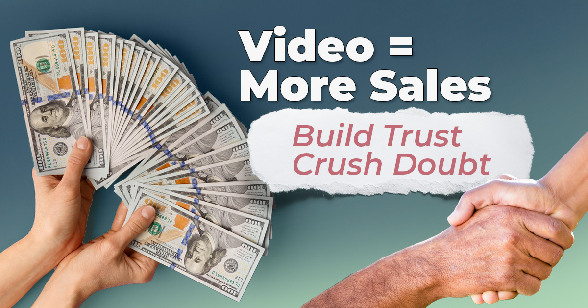 How Video Can Reduce Customer Doubts & Increase Conversions