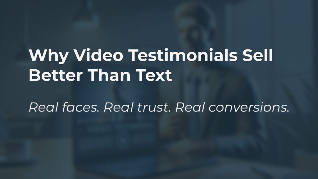 why-video-testimonials-sell-better-than-text